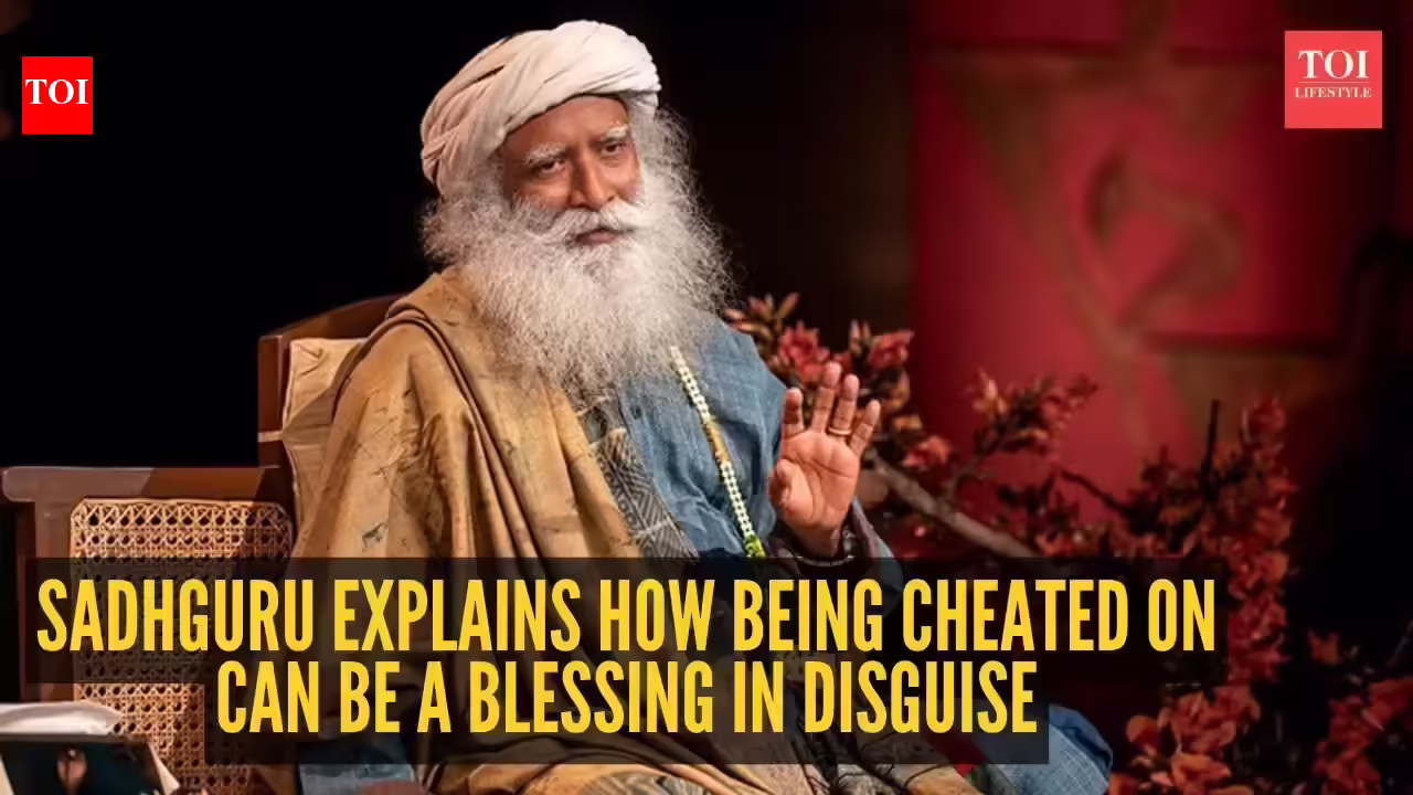 Sadhguru explains how being cheated on can be a blessing in disguise